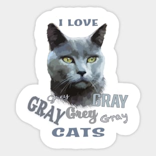 Grey (Russian Blue) Cat "Grey Gray Grey" Cat Love Sticker